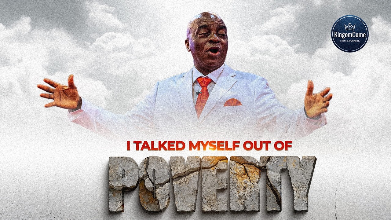 I Talked My Way Out Of Poverty | Bishop David Oyedepo