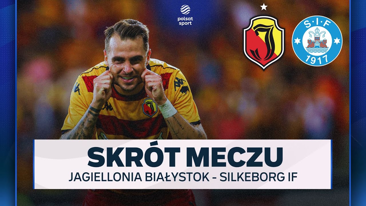 SKRÓT: JAGIELLONIA BIAŁYSTOK - SILKEBORG IF | ELIMINACJE LIGI KONFERENCJI