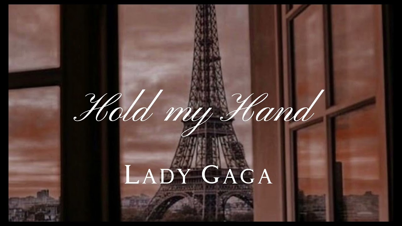 Hold my Hand - Lady Gaga (slowed)
