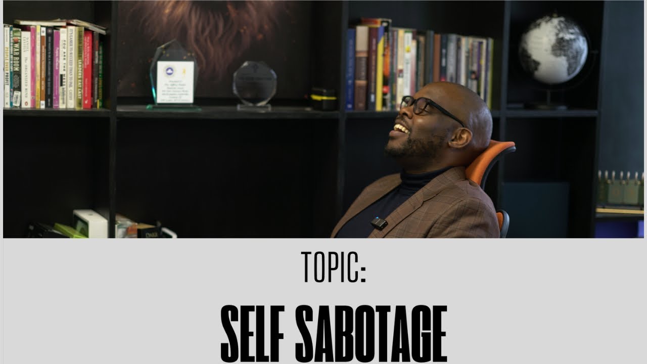 HOW TO CONQUER SELF SABOTAGE.