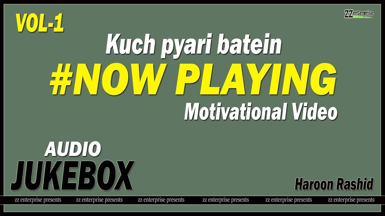 kuch pyari batein AUDIO JUKEBOX | Motivational Video Hindi | Haroon Rashid | zz enterprise presents