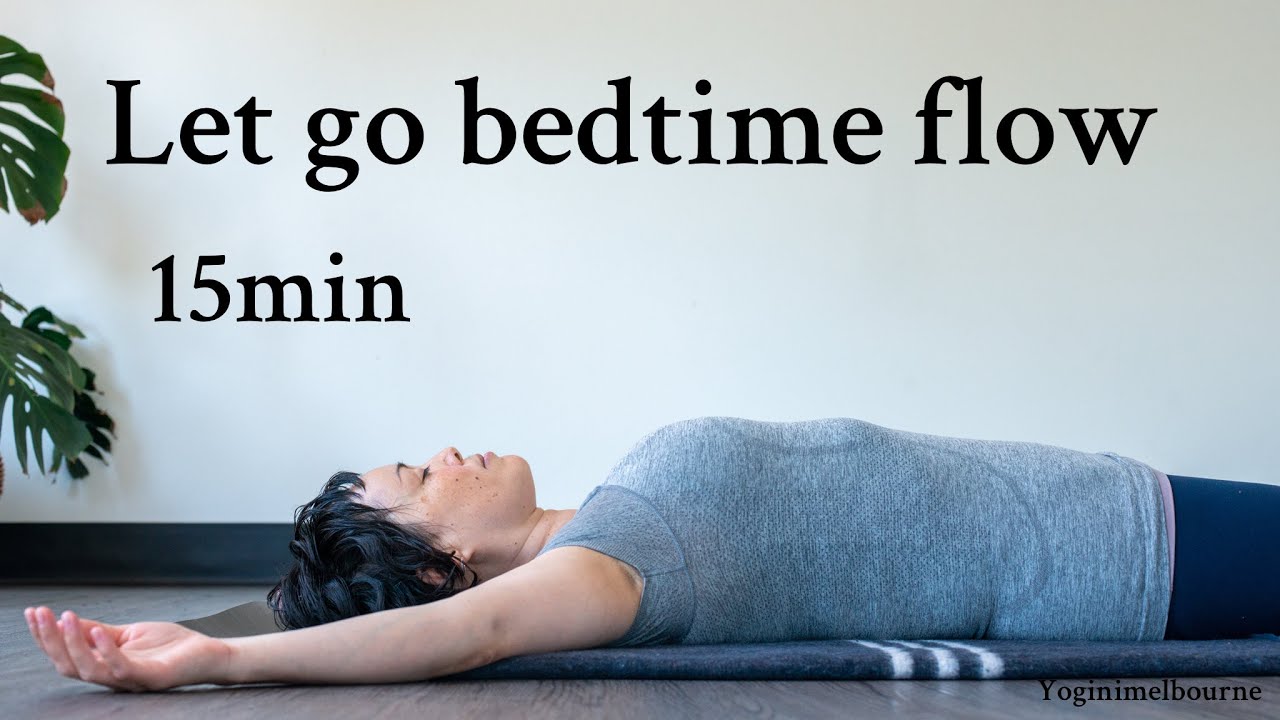 Let go bedtime flow | unwind & release | 15min |