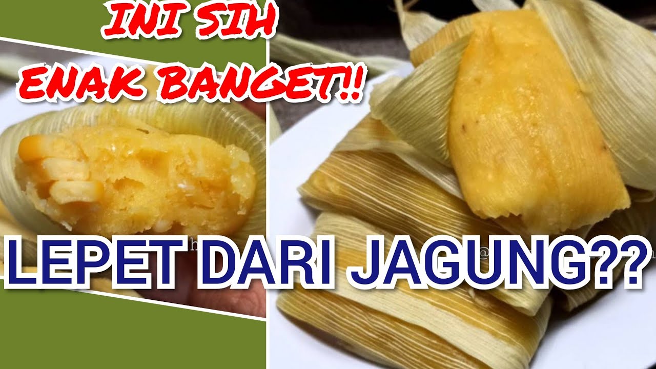 RESEP LEPET JAGUNG SUPER GAMPANG DAN ENAK