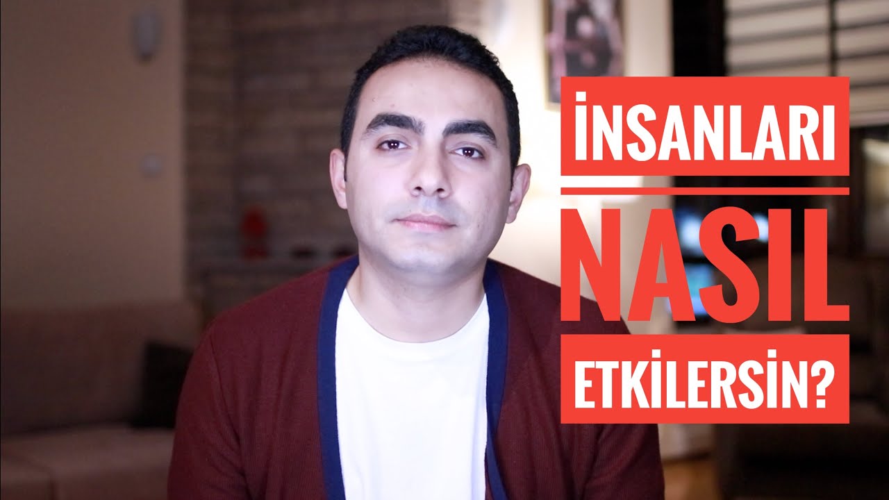 Çevrendeki İnsanları Nasıl Etkilersin? 5 Yöntem