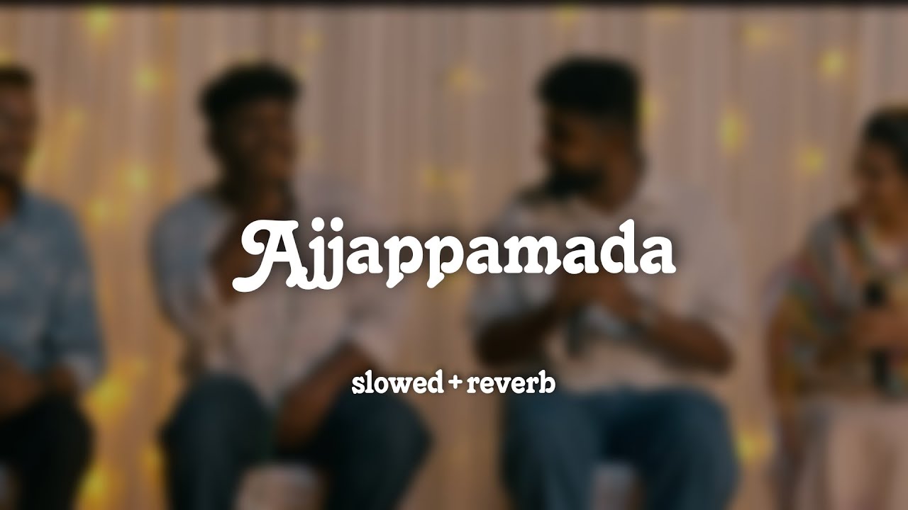 Ajjappamada slowed+reverb | hanan shah,badhusha