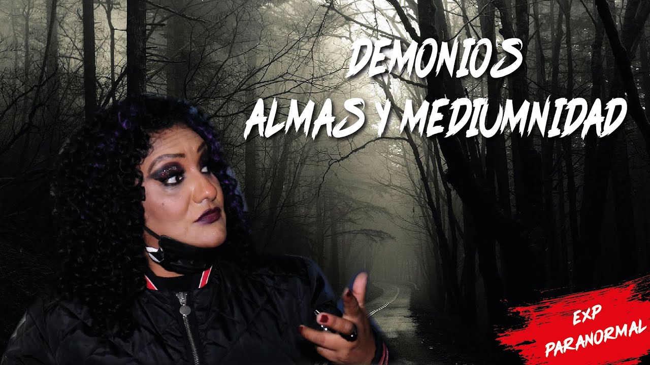 Demonios, almas y mediumnidad