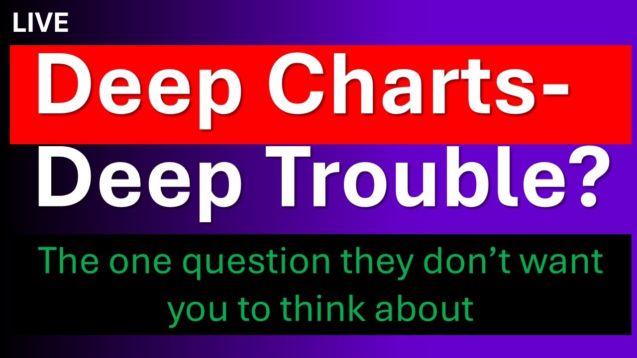 Deep Charts Or Deep Trouble - What they don't want you to know