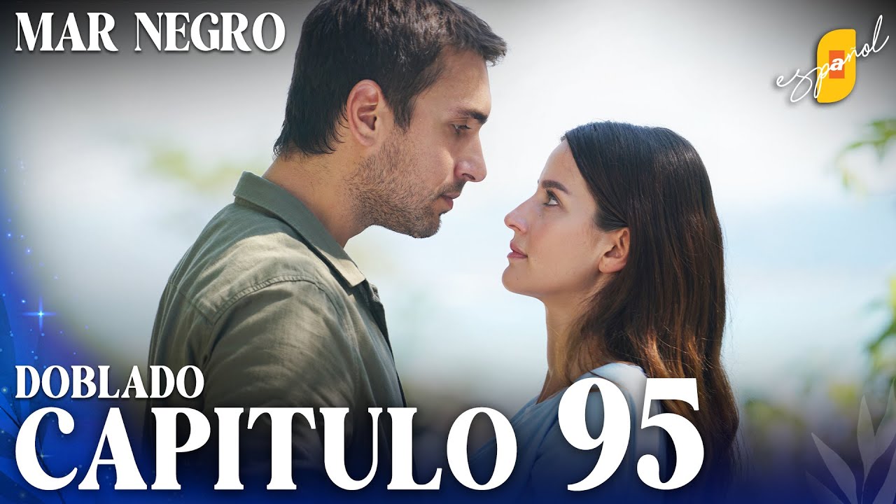 Mar Negro | Fugitiva - Capítulo 95
