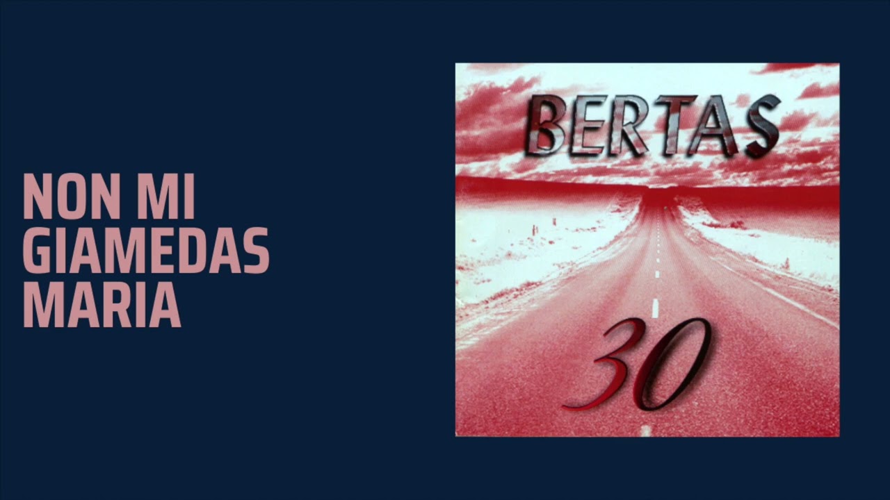 Bertas &middot; Non Mi Giamedas Maria