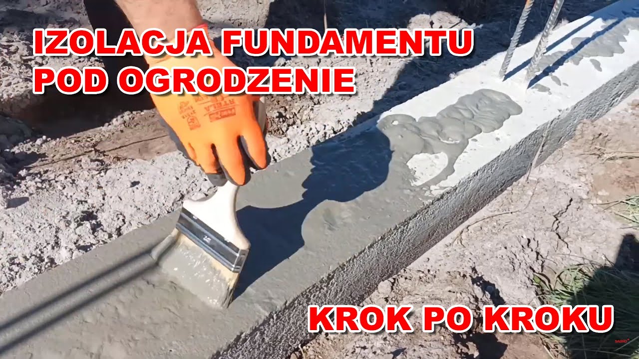 Izolacja fundamentu pod ogrodzenie - Jak zrobić?