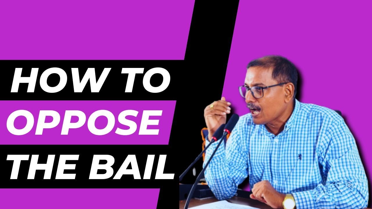 The Art of opposing Bail | Effective Strategies and Techniques | By Narendra Kumar Roy