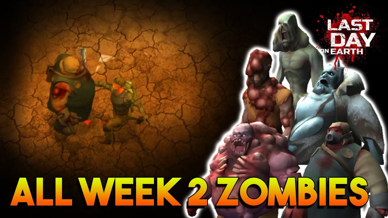 ALL WEEK 2 ZOMBIES (SEASON 10) 1.17.2  |  LAST DAY ON EARTH: SURVIVAL