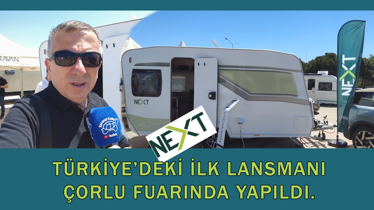 NEXT KARAVAN İLK LANSMAN ÇORLU'DA