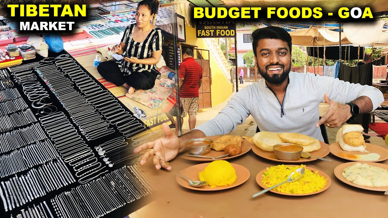 TIBETAN MARKET TOUR & Budget Breakfast in GOA !!