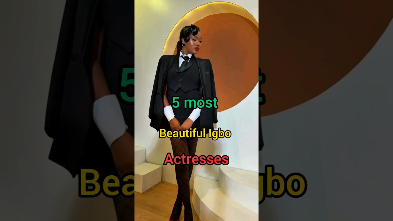 5 Most Beautiful Igbo Nollywood Actresses
