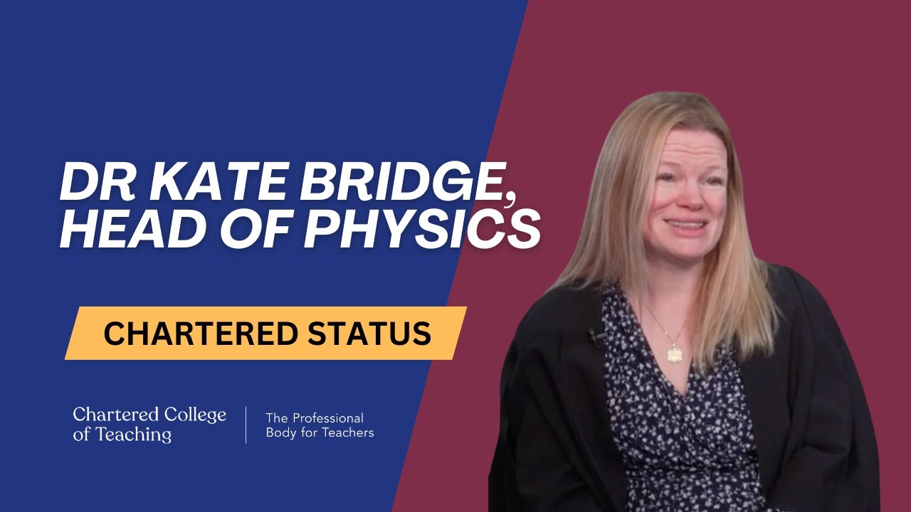 Dr Kate Bridge MCCT, CTeach discusses why she loved the journey to Chartered Teacher Status