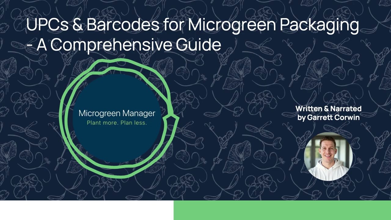 UPCs & Barcodes for Microgreen Packaging - A Comprehensive Guide