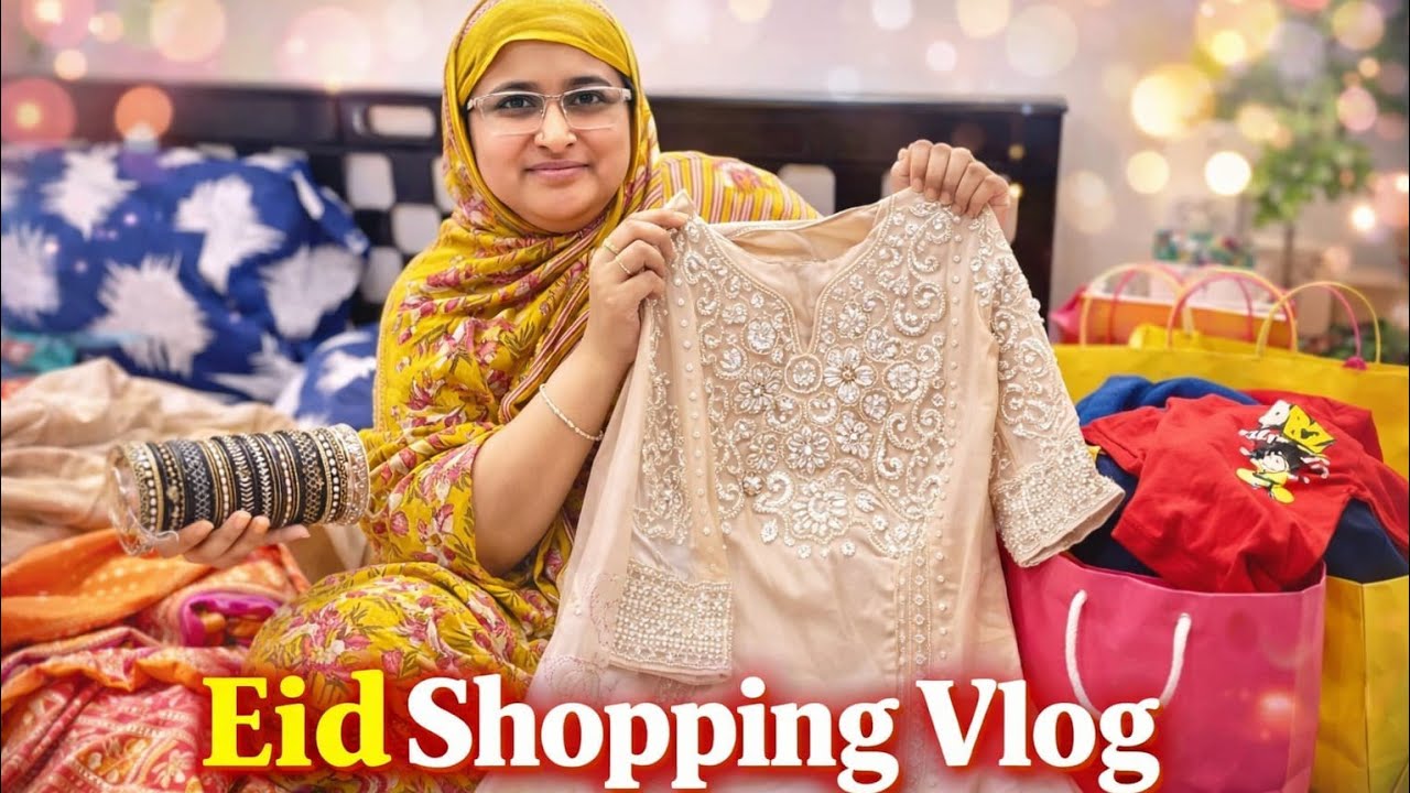 Eid Shopping Vlog 2026 🛍️ | Alhamdulillah Sab Shopping Hogayi ✨ | Full Family Eid Prep 