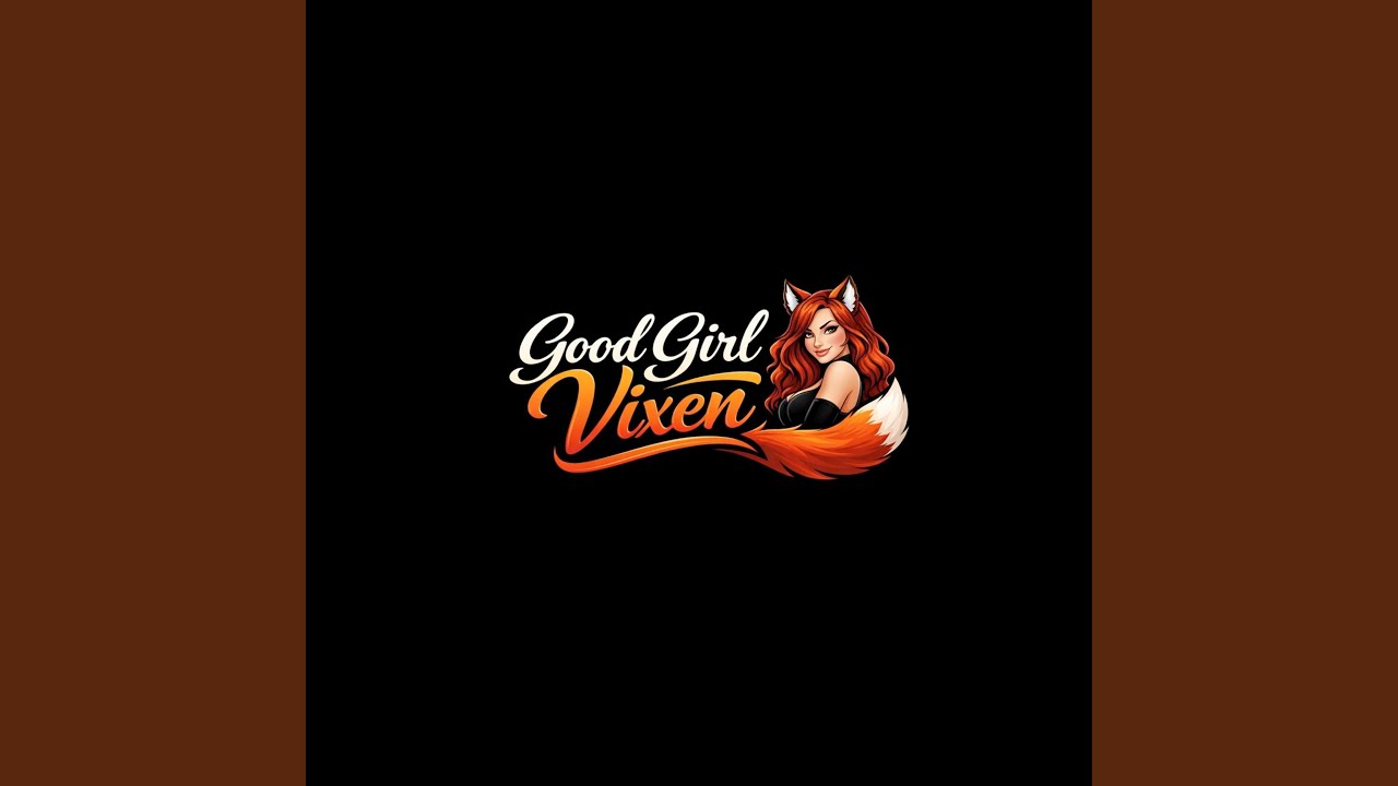 Good Girl Vixen (Track)