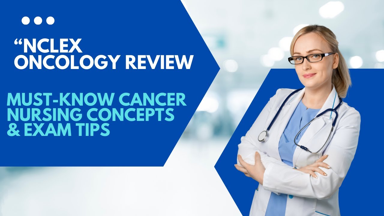 “NCLEX Oncology Review: Top Cancer Questions & Rationales”