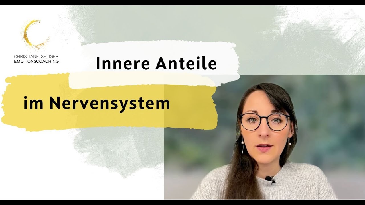 Innere Anteile im Nervensystem verstehen