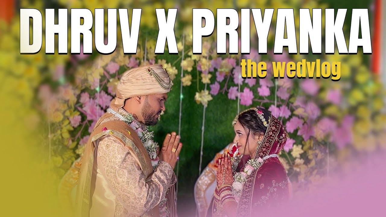 FINALLY THEY BOTH ARE IN ONE FRAME ❤️ | DHRUV & PRIYANKA | THE WEDVLOG #vlog 11