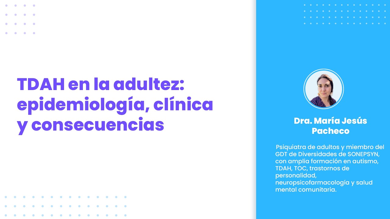 TDAH en la adultez: Epidemiología, clínica y consecuencias
