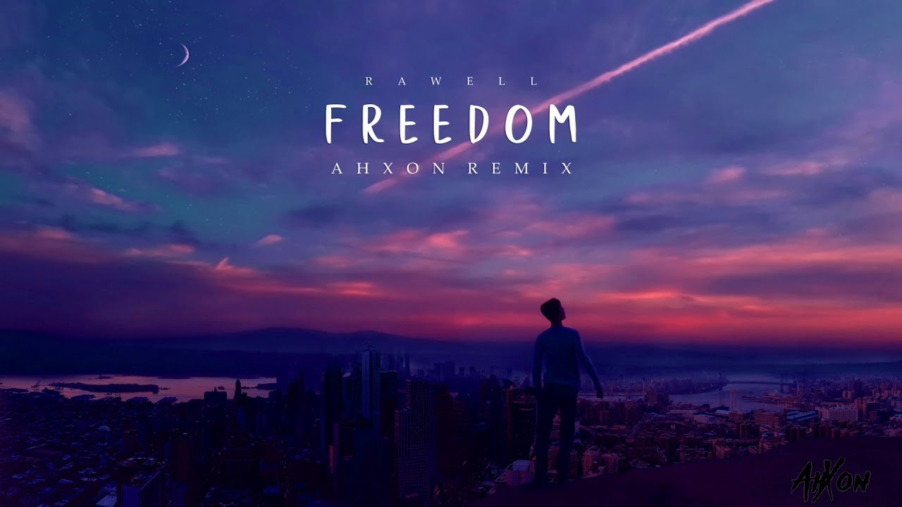 RayWell - Freedom (AhXon Remix)