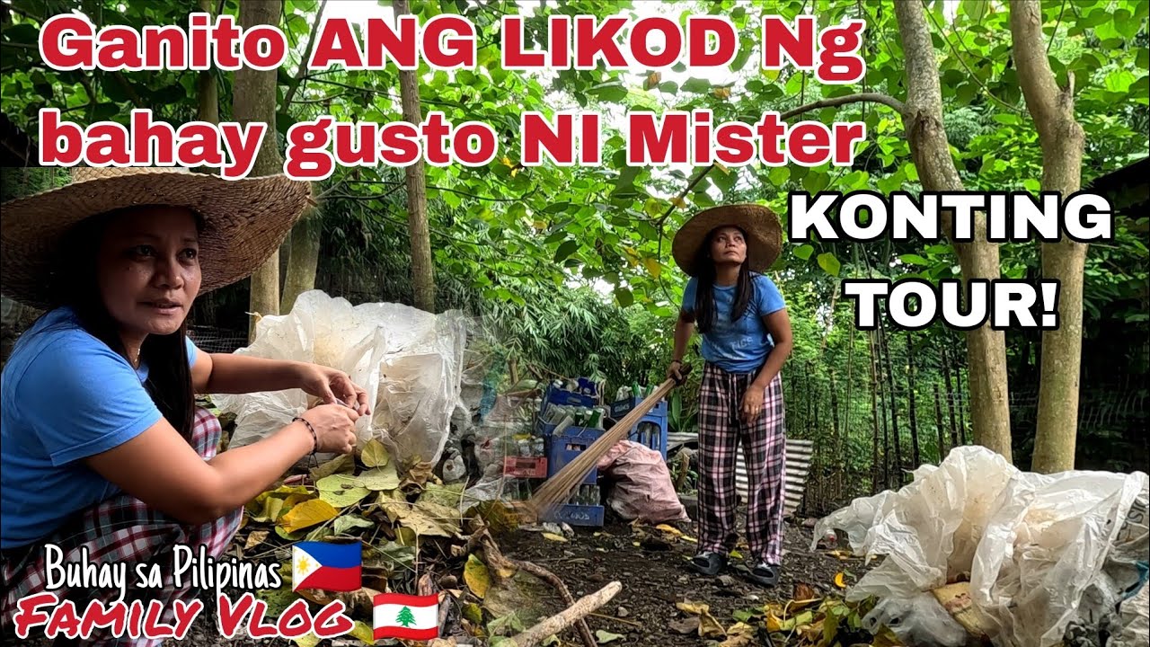 KONTING TOUR SA LIKOD BAHAY GANITO ANG GUSTO NI MISTER SA AMING BAHAY SA PILIPINAS