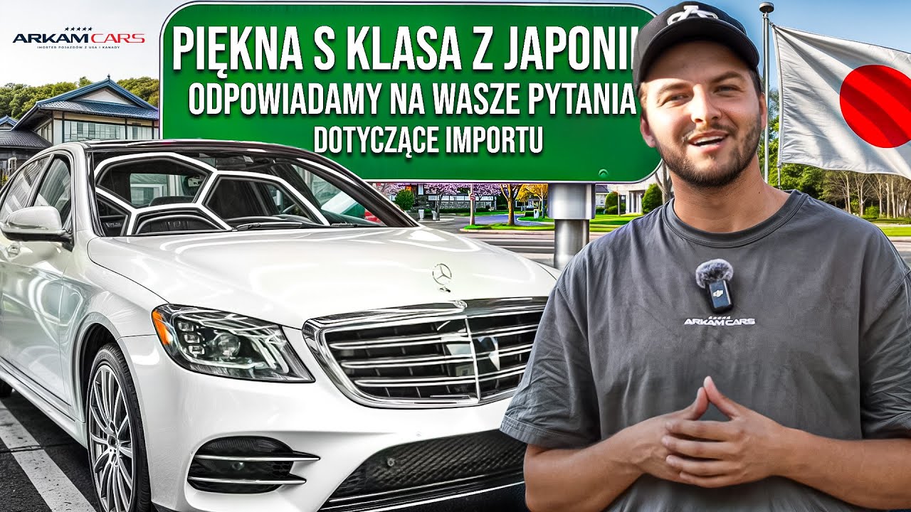 Ile kosztuje MERCESES S KLASA Z JAPONII? Q&A IMPORT AUT Z USA