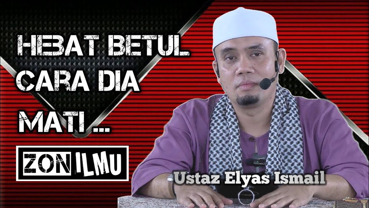 PENGAKHIRAN YANG MENAKJUBKAN | Ustaz Elyas Ismail