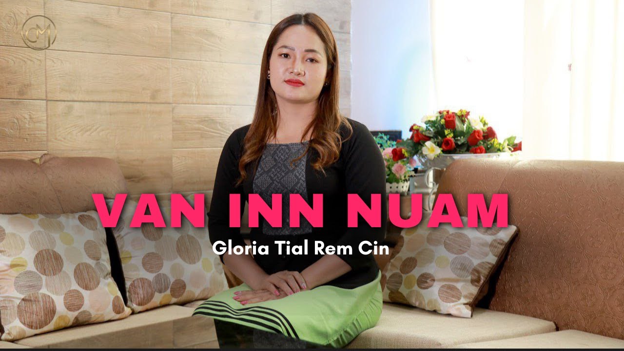Gloria Cinte - Van Inn Nuam // Pathian Hla Thar 2025 (Official Music Video)