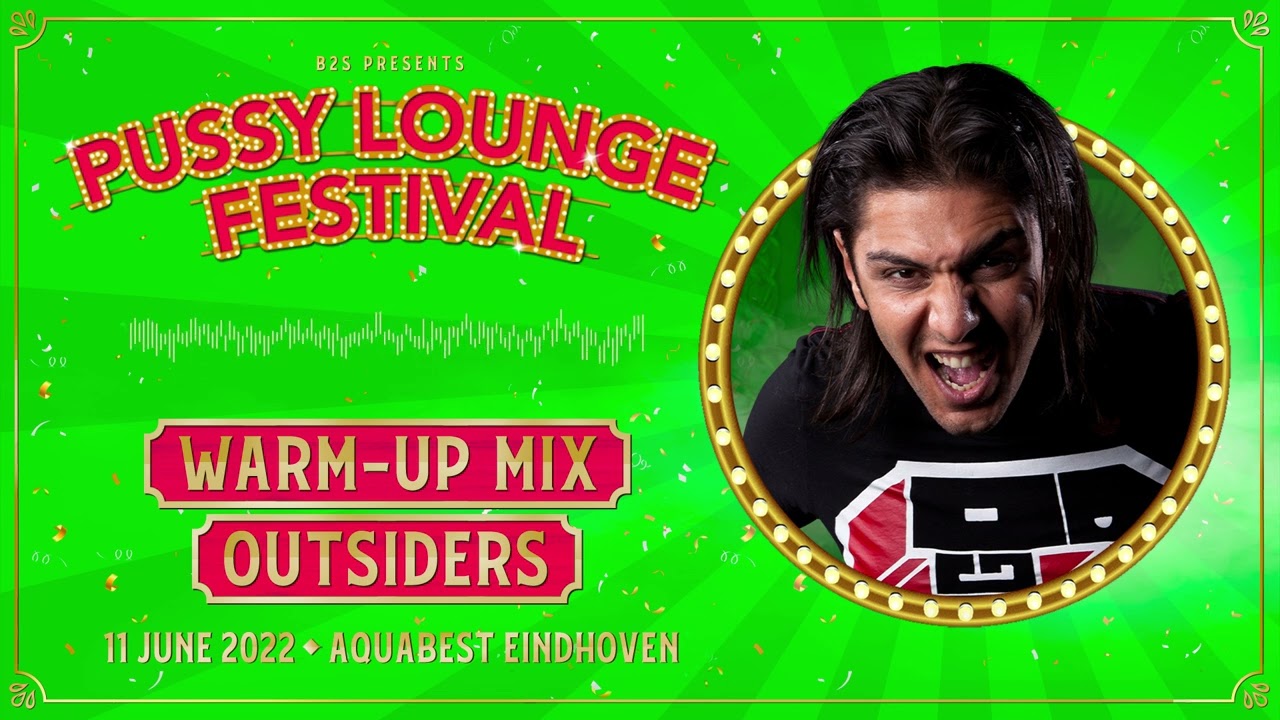 Pussy Lounge Festival 2022 | Outsiders warm-up mix