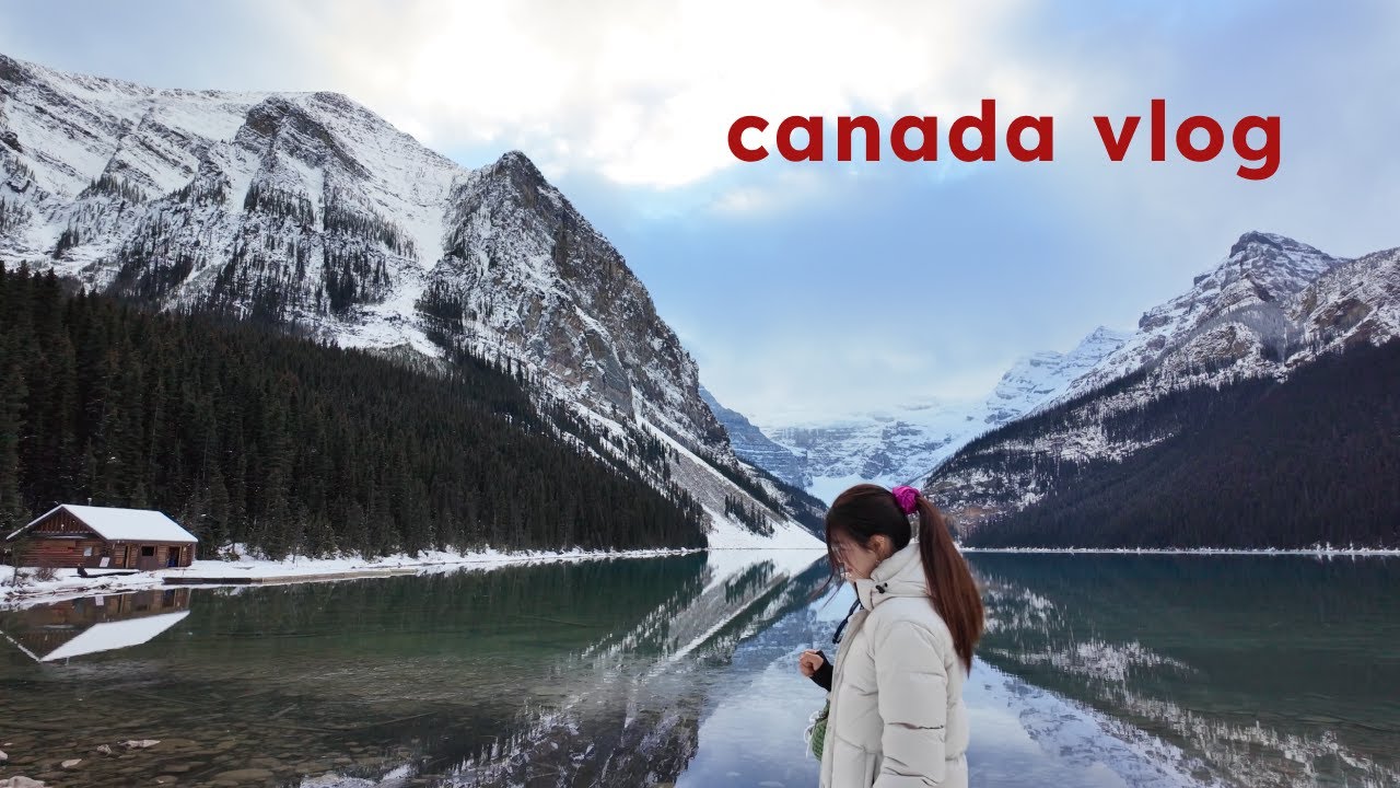 canada vlog | banff, lake louise, fairmont hotel, vancouver
