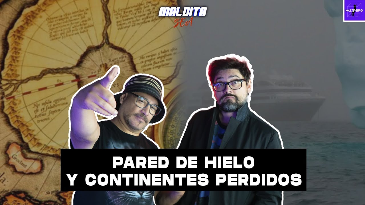 PARED DE HIELO Y CONTINENTES PERDIDOS - MALDITA SEA | SALFATE Y LAMA