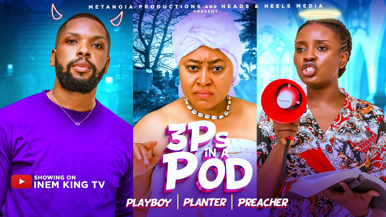 3Ps IN A POD (FULL MOVIE) INEM KING| CHIOMA NWOSU| CHARLES BORN Latest 2024 Nigerian Movies