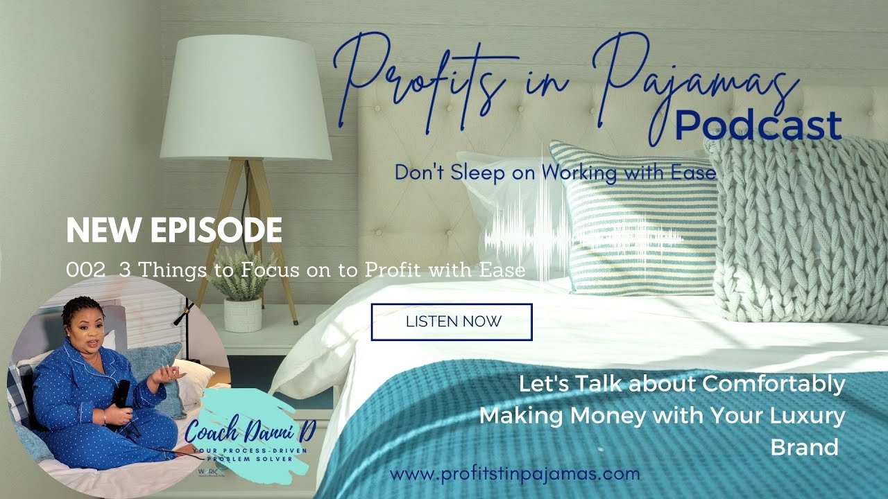 Profits in Pajamas Podcast Episode 002: 3 Things to Focus on to Profit with Ease