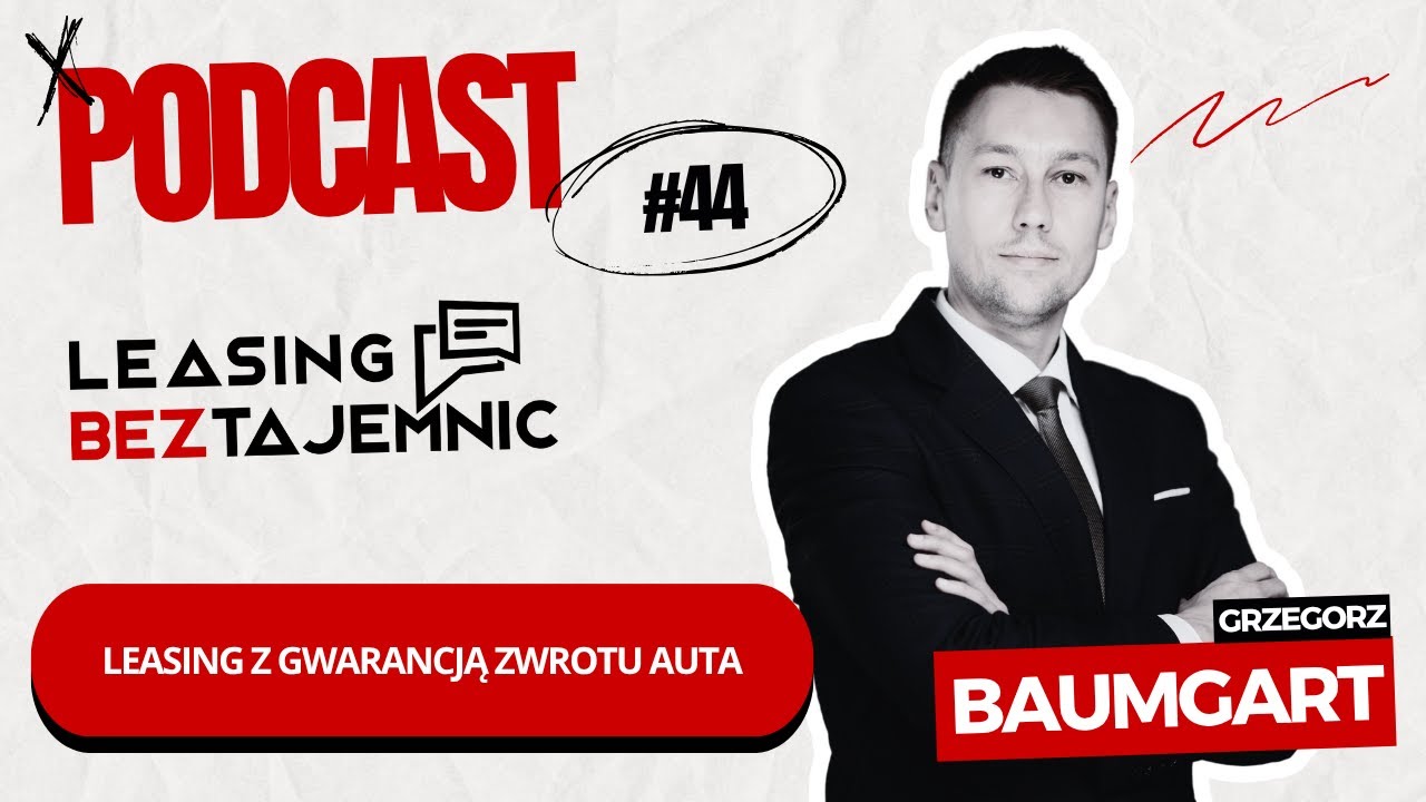 odcinek #44 - Leasing z gwarancją zwrotu auta