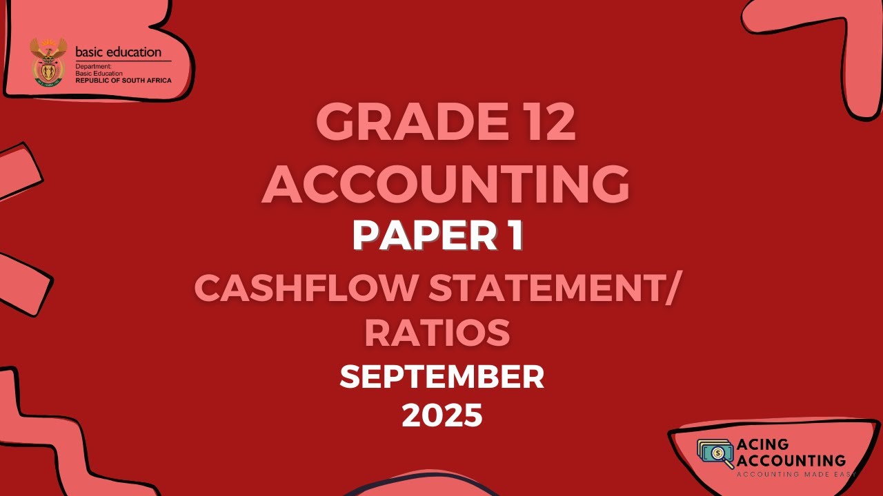 Cash Flow Statement & Ratios Memo | Grade 12 Accounting |  September 2025 Paper 1| Acing Accounting