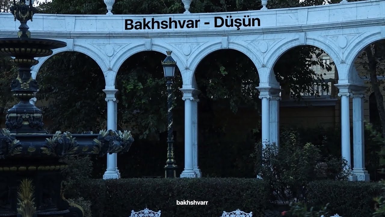 Bakhshvar - D&uuml;ş&uuml;n