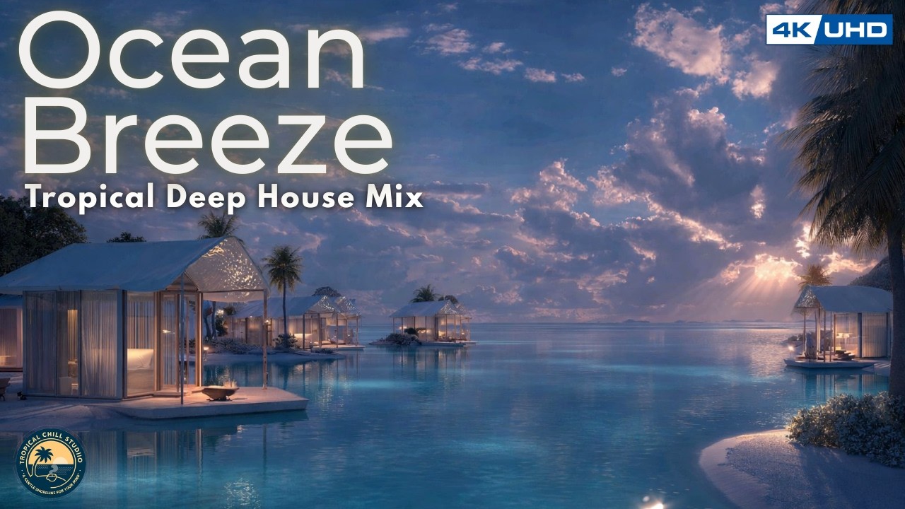 Morning Serenity | Tropical Deep House Music for Relaxation