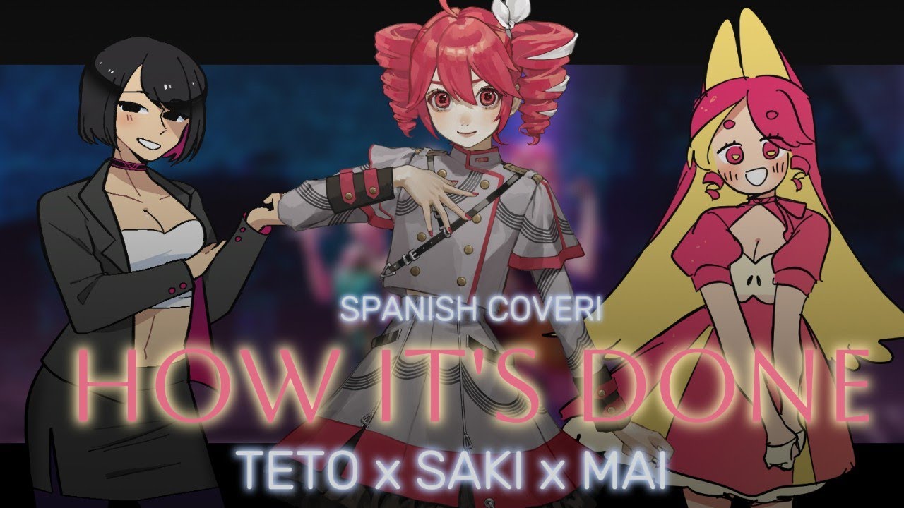 【TETO x SAKI x MAI】How It's Done (KDH SPANISH Cover)