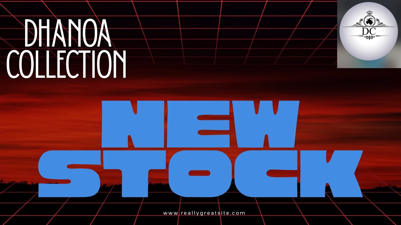 (DHANOA COLLECTION) /no.9501392182 / NEW STOCK/ NURPUR BEDI / Punjab 