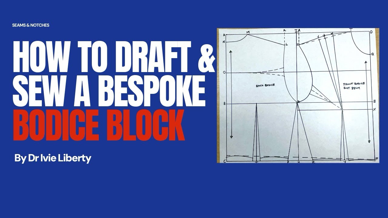 How to draft and sew a Bespoke Basic Bodice Block for any size (beginners friendly)