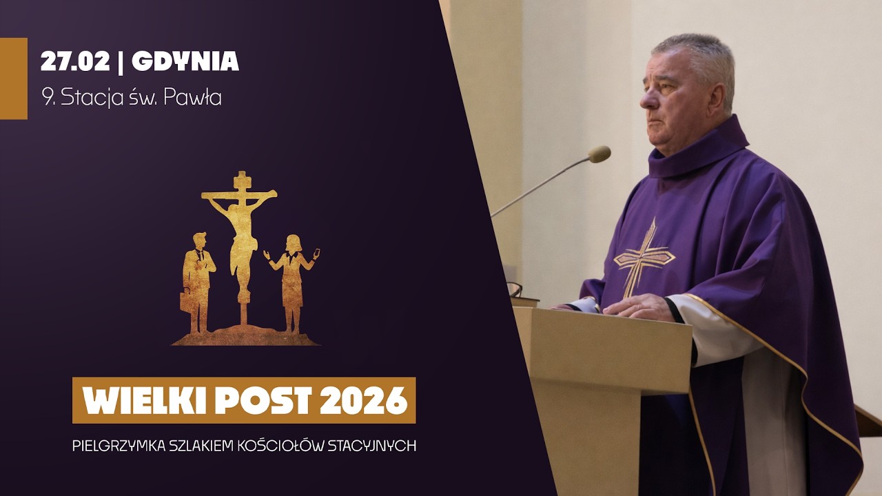 9. Stacja św. Pawła, Gdynia | Homilia ks. Kazimierza Radomskiego
