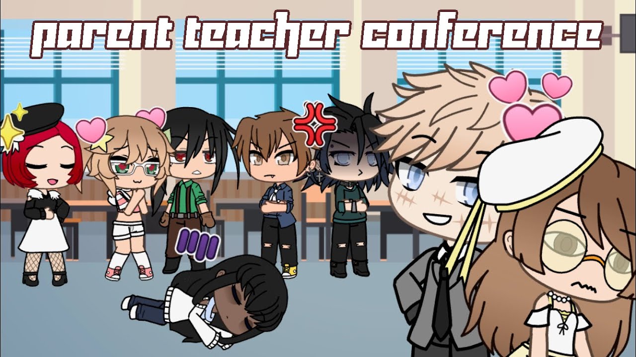 Parent Teacher Conference || Gacha Life