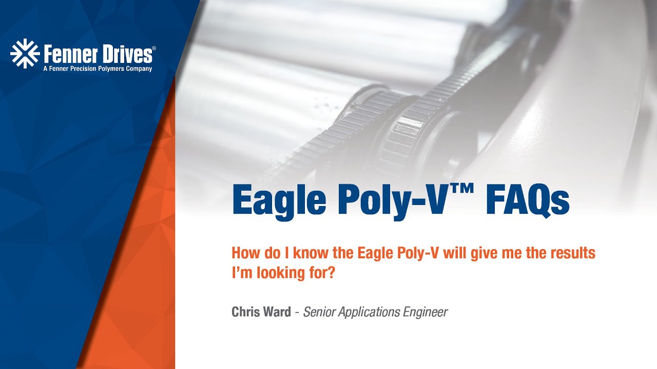 Fenner Drives – Eagle Poly-V Frequently Asked Questions – Testing Results = Less Downtime