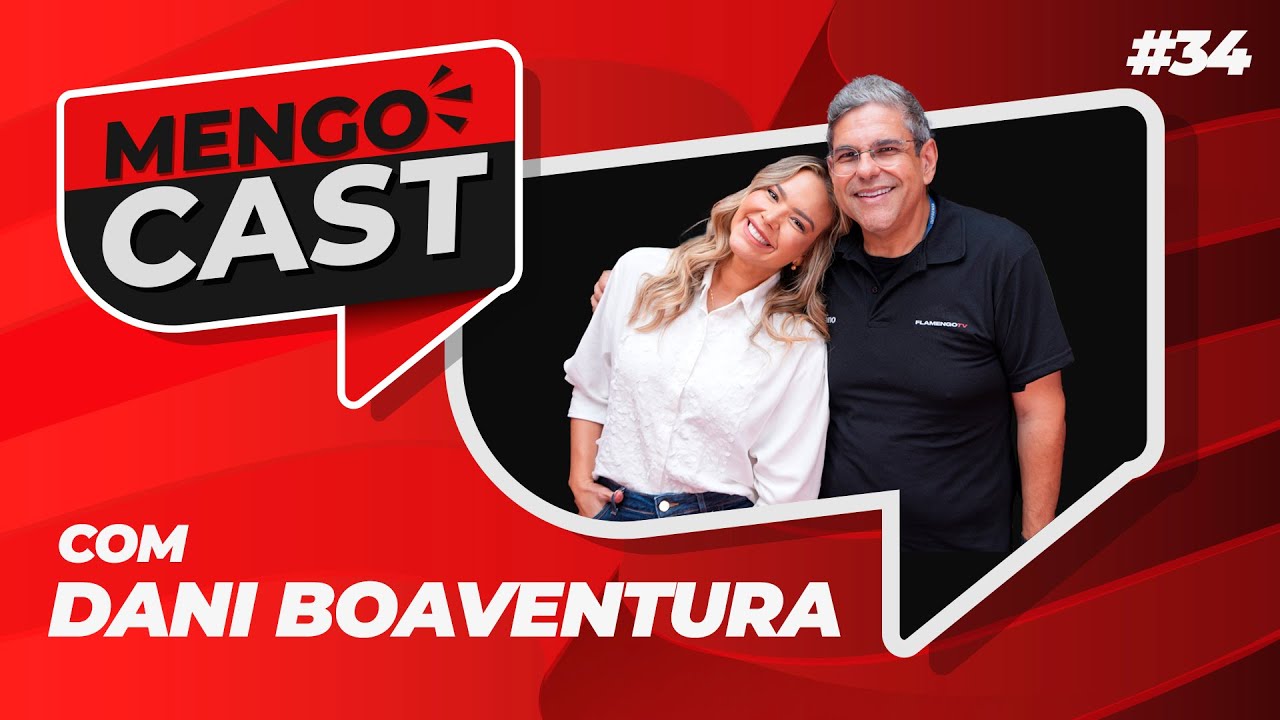 DANI BOAVENTURA - MENGOCAST #34