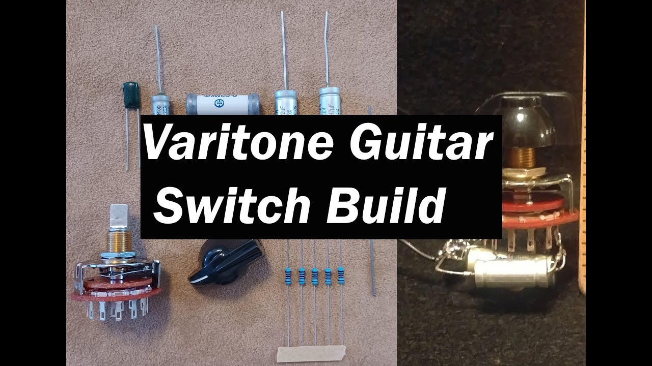Your Guide to Building A 6-Way Varitone Guitar Switch