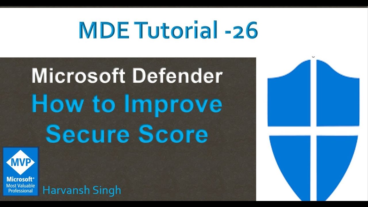 Учебник MDE -26 — Как улучшить оценку безопасности в Microsoft Defender для конечных точек